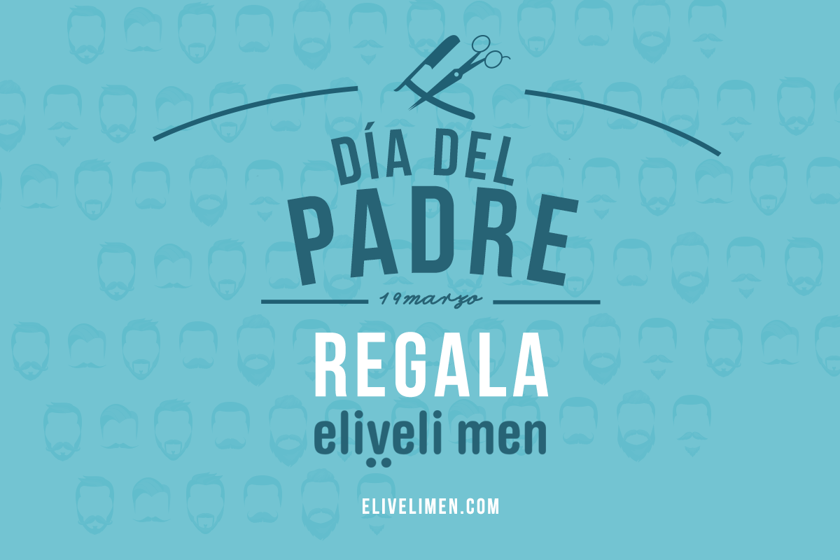 Día del Padre: regala eliveli men